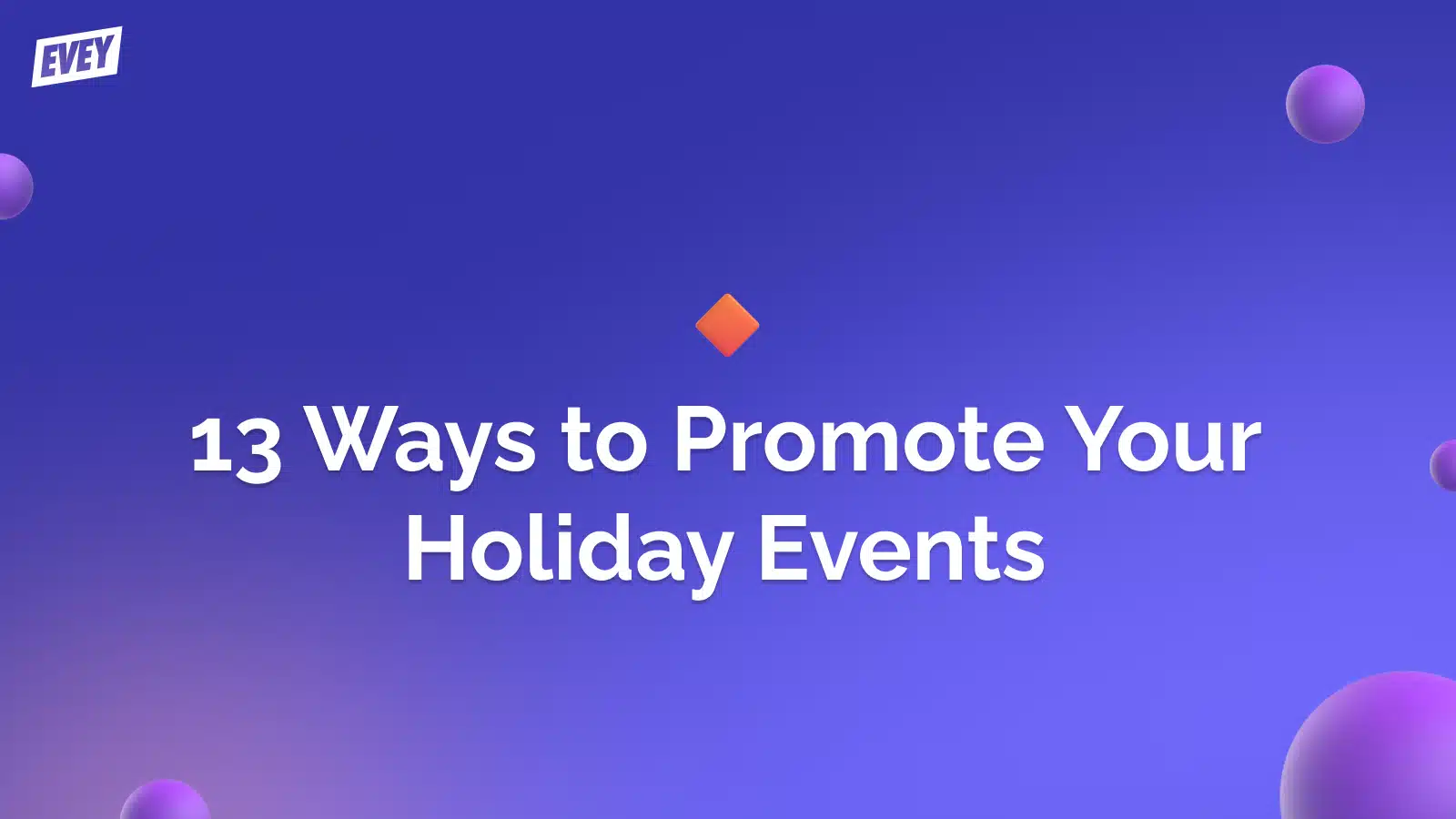 13 Ways to Promote Your Holiday Events Effectively on Your Shopify Platform